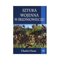 Sztuka wojenna w średniowieczu tom III