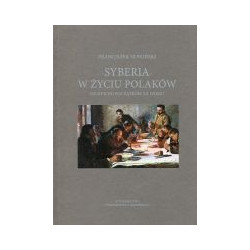 Syberia w życiu Polaków od XVII do początków XX wieku