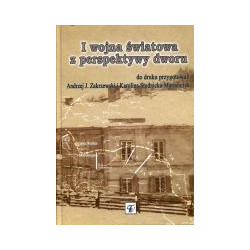 I wojna światowa z perspektywy dworu