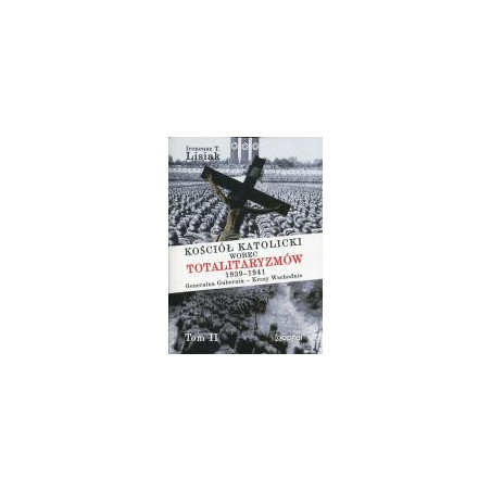 Kościół katolicki wobec totalitaryzmów 1939-1941 tom II