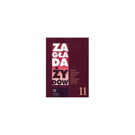 Zagłada Żydów Studia i Materiały Rocznik 11