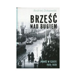 Brześć nad Bugiem Podróż w czasie 1919-1939