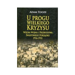 U progu Wielkiego Kryzysu