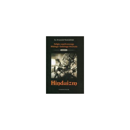 Hinduizm Religie współczesnego Bliskiego i Dalekiego Wschodu