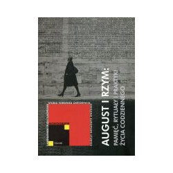 August i Rzym: Pamięć, rytuały i praktyki życia codziennego