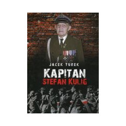 Kapitan Stefan Kulig Żołnierz Wyklęty Niezłomny