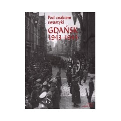 Pod znakiem swastyki Gdańsk 1943-1944