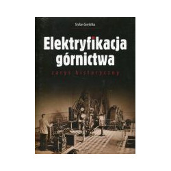 Elektryfikacja górnictwa zarys historyczny