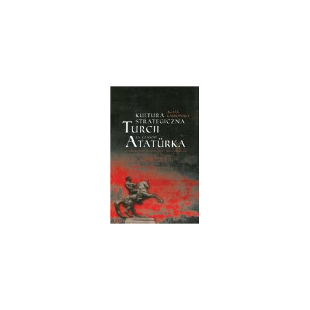 Kultura strategiczna Turcji za czasów Ataturka