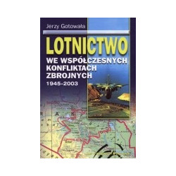 Lotnictwo we współczesnych konfliktach zbrojnych 1945-2003