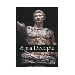 Signa Recepta. W starożytnym Rzymie 20 roku przed Chrystusem kontekst polityczny oraz ideologiczny sukcesu