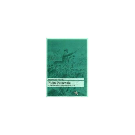 Wojna Paragwaju z Potrójnym Przymierzem 1864-1870