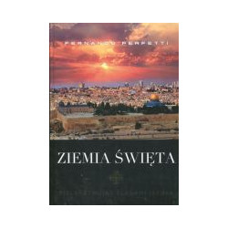 Ziemia Święta. Pielgrzymując śladami Jezusa