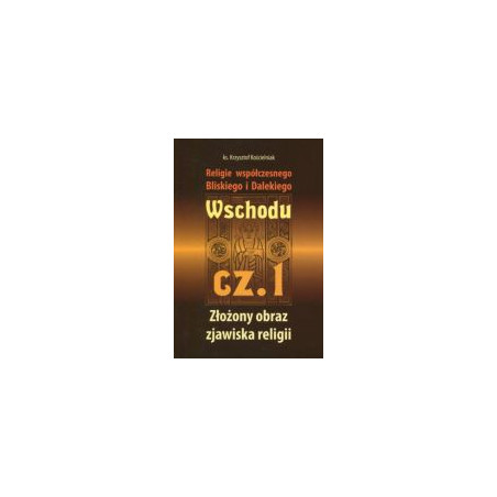 Religie współczesnego Bliskiego i Dalekiego Wschodu cz. 1