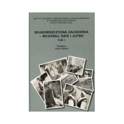 Bojkowszczyzna Zachodnia – wczoraj, dziś i jutro tom 1 i 2
