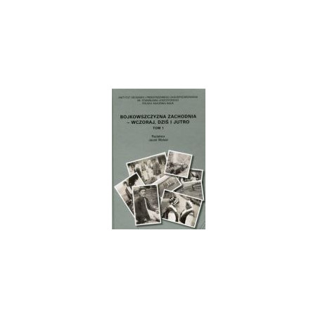 Bojkowszczyzna Zachodnia – wczoraj, dziś i jutro tom 1 i 2