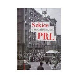 Szkice o codzienności PRL