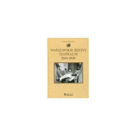 Warszawskie sezony teatralne 1944-1949
