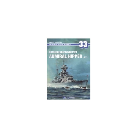 33 Niemieckie krążowniki typu Admiral Hipper cz. 1