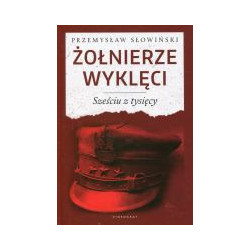 Żołnierze Wyklęci Sześciu z tysięcy