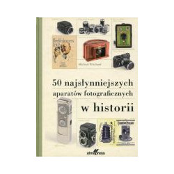 50 najsłynniejszych aparatów fotograficznych w historii