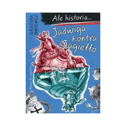Jadwiga kontra Jagiełło