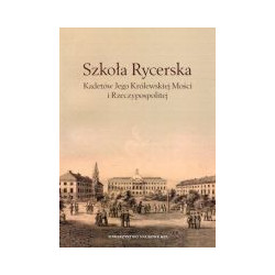 Szkoła Rycerska Kadetów Jego Królewskiej Mości i Rzeczypospolitej