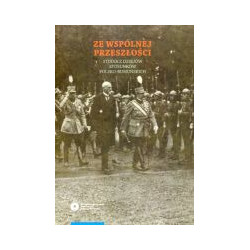 Ze wspólnej przeszłości. Studia z dziejów stosunków polsko-rumuńskich