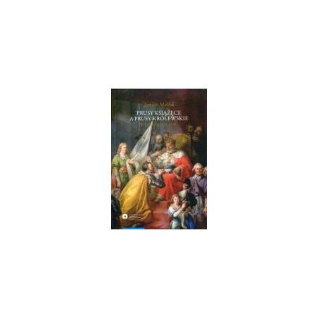 Prusy Książęce a Prusy Królewskie w latach 1525-1548