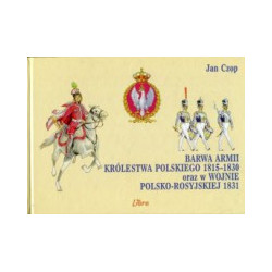 Barwa armii Królestwa Polskiego 1815-1830 oraz w wojnie polsko-rosyjskiej 1831