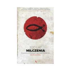 300 lat milczenia W poszukiwaniu ukrytych japońskich chrześcijan
