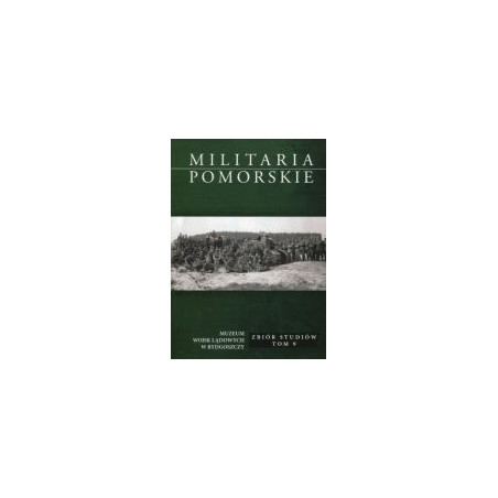 Militaria Pomorskie 2015 T. IX