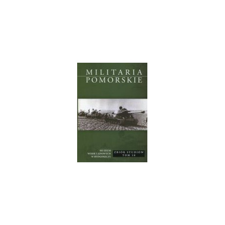 Militaria Pomorskie 2016 T. X