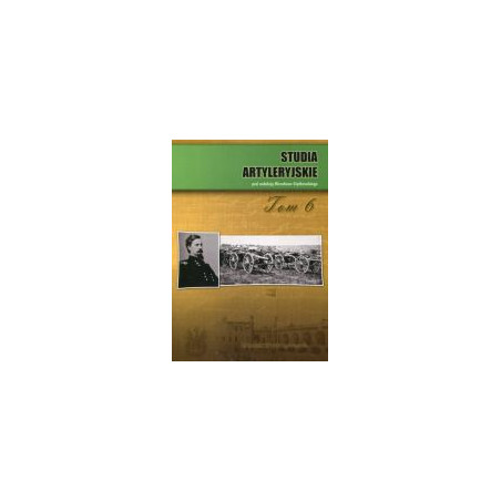 Studia Artyleryjskie tom 6