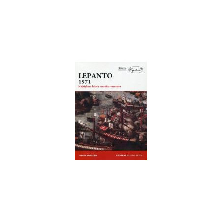 Lepanto 1571 Największa bitwa morska renesansu