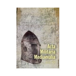 Acta Militaria Mediaevalia tom XII