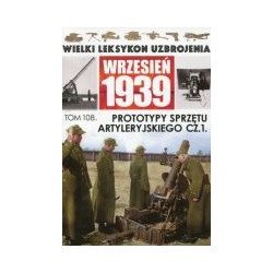 Prototypy sprzętu artyleryjskiego Część 1 Artyleria lekka