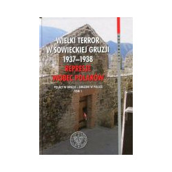 Wielki Terror w sowieckiej Gruzji 1937–1938. Represje wobec Polaków
