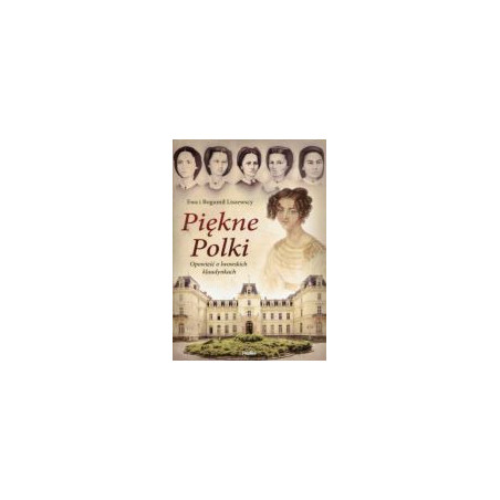 Piękne Polki Opowieść o lwowskich klaudynkach
