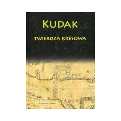 Kudak twierdza kresowa