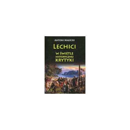 Lechici w świetle historycznej krytyki