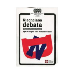 Niechciana debata Spór o książki Jana Tomasza Grossa