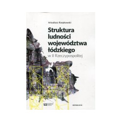 Struktura ludności województwa łódzkiego w II Rzeczypospolitej