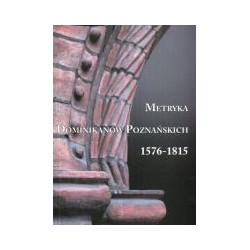 Metryka Dominikanów Poznańskich 1576-1815