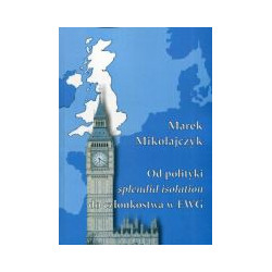 Od polityki splendid isolation do członkostwa w EWG