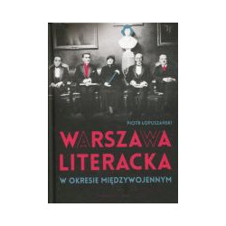 Warszawa literacka w okresie międzywojennym