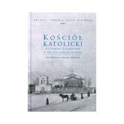 Kościół katolicki na Syberii Zachodniej w XIX i początkach XX wieku