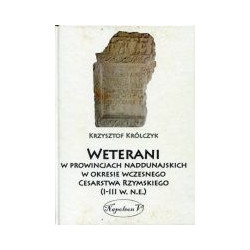 Weterani w prowincjach naddunajskich w okresie wczesnego Cesarstwa Rzymskiego (I-III w. n.e.)
