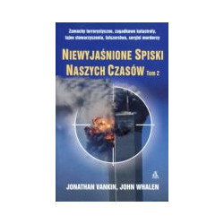Niewyjaśnione spiski naszych czasów Tom 2
