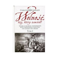 Wolność, bóg, który zawiódł Tom 1